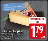 Zillertaler Bergkäse von  im aktuellen EDEKA Prospekt für 1,79 €