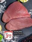 Aktuelle Thunfisch Angebote bei GLOBUS in Jena Aktuelles Thunfischfilet Angebot bei GLOBUS in Jena ab 3,59 €