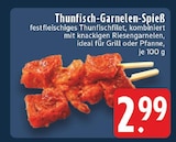 Thunfisch-Garnelen-Spieß im Angebot bei EDEKA in Mülheim Thunfisch-Garnelen-Spieß Angebote bei EDEKA Mülheim für 2,99 €