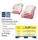 Kalbsrücken ohne Knochen hell von METRO Chef im aktuellen METRO Prospekt für 23,53 €