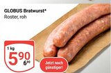 Aktuelles Bratwurst Angebot bei GLOBUS in Braunschweig ab 5,90 €