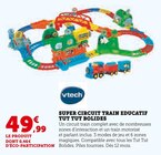 Super Circuit Train Éducatif Tut Tut Bolides - Vtech en promo chez Super U Super Circuit Train Éducatif Tut Tut Bolides - Vtech dans le catalogue Super U