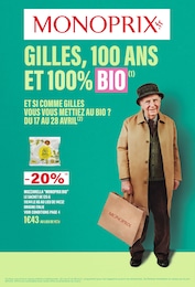 Catalogue Supermarchés Monoprix en cours à Paris et alentours, GILLES, 100 ANS, ET 100 % BIO, 52 pages, 17/04/2024 - 28/04/2024