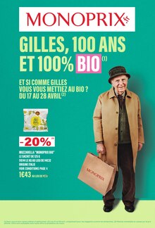 Prospectus Monoprix de la semaine "GILLES, 100 ANS, ET 100 % BIO" avec 1 pages, valide du 17/04/2024 au 28/04/2024 pour Levallois-Perret et alentours