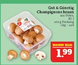 Champignons braun im Angebot bei Marktkauf in Nürnberg Champignons braun Angebote von Gut & Günstig bei Marktkauf Nürnberg für 1,99 €