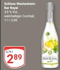 Bar Royal im Angebot bei GLOBUS in Erfurt Bar Royal Angebote von Schloss Wachenheim bei GLOBUS Erfurt für 2,89 €