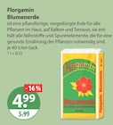 Blumenerde Angebote von Florgamin bei V-Markt Augsburg für 4,99 €