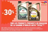 -30% sur les produits présents en magasin de la gamme d'huiles auto "TOTAL" - Total en promo chez E.Leclerc Pau