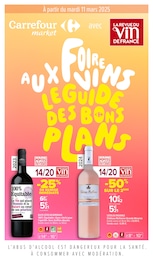 Prospectus Carrefour Market "FOIRE AUX VINS : LE GUIDE DES BONS PLANS", 36 pages, 11/03/2025 - 23/03/2025