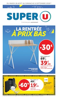 Catalogue Super U à Erquy cette semaine, valable du 18/08/2026 au 06/09/2026 Prospectus Super U à Erquy, "SUPER U", 24 pages de promos valables du 18/08/2026 au 06/09/2026