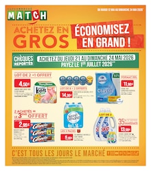 Catalogue Supermarchés Match à Wattrelos cette semaine, valable du 12/05/2026 au 24/05/2026 Prospectus Supermarchés Match à Wattrelos, "ACHETEZ EN GROS ÉCONOMISEZ EN GRAND !", 4 pages de promos valables du 12/05/2026 au 24/05/2026
