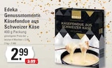 Käsefondue aus Schweizer Käse bei EDEKA im Rellingen Prospekt für 2,99 €