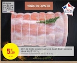 Intermarché Bédarieux - Promo Rôti de porc longe sans os, sans filet mignon Promo Rôti de porc longe sans os, sans filet mignon à 5,29 € dans le catalogue Intermarché à Bédarieux