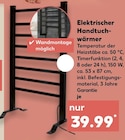 Elektrischer Handtuchwärmer bei Kaufland im Schorndorf Prospekt für 39,99 €