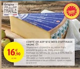 Promo Comté Or AOP 9/12 mois d'affinage à 16,90 € dans le catalogue Intermarché à Sauviat-sur-Vige