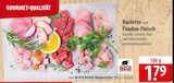 Raclette- und Fondue-Fleisch im Angebot bei famila Nordost in Elmshorn Raclette- und Fondue-Fleisch Angebote bei famila Nordost Elmshorn für 1,79 €