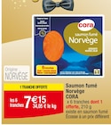 Saumon fumé Norvège - Cora en promo chez Carrefour Colmar à 7,15 €