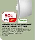 Aérateur extracteur permanent salle de bains et wc zemu - SAUTER - Weldom à Sartrouville Aérateur extracteur permanent salle de bains et wc zemu - SAUTER en promo chez Weldom Sartrouville à 50,92 €