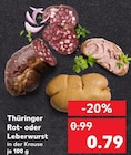 Thüringer Rot- oder Leberwurst Angebote bei Kaufland Halle für 0,79 €