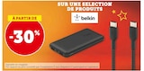À partir de -30% sur une sélection de produits Belkin - BELKIN - Hyper U à Sète À partir de -30% sur une sélection de produits Belkin - BELKIN en promo chez Hyper U Sète
