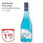 GLOBUS Mühldorf - Fruity Hugo Angebot im Prospekt Fruity Hugo bei GLOBUS im Mühldorf Prospekt für 1,99 €