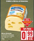 Burlander von Milram im aktuellen EDEKA Prospekt