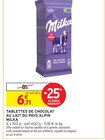 Tablettes de chocolat au lait du Pays Alpin - Milka - Intermarché à Fréjus Tablettes de chocolat au lait du Pays Alpin - Milka en promo chez Intermarché Fréjus à 6,71 €
