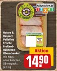 Nature & Respect Pollofino Frische Freiland-Hähnchen-Oberschenkel im Angebot bei REWE in Ansbach Nature & Respect Pollofino Frische Freiland-Hähnchen-Oberschenkel Angebote bei REWE Ansbach für 14,90 €