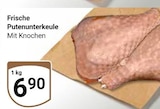 Frische Putenunterkeule Angebote bei GLOBUS Jena für 6,90 €