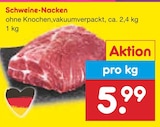 Netto Marken-Discount Schwalmtal - Schweine-Nacken Angebot im Prospekt Schweine-Nacken bei Netto Marken-Discount im Schwalmtal Prospekt für 5,99 €