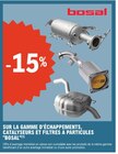 -15% sur la gamme d'échappements, catalyseurs et filtres à particules "Bosal" - Bosal dans le catalogue E.Leclerc