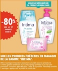 -80% sur le 2ème produit acheté. Sur les produits présents en magasin de la gamme  "INTIMA” - INTIMA dans le catalogue E.Leclerc