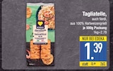 Tagliatelle im aktuellen Prospekt bei EDEKA in Weißach