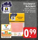 Frischwurst-Aufschnitt bei EDEKA im Prospekt "" für 0,99 €