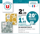 30 Serviettes - U - Super U 30 Serviettes - U à 1,83 € dans le catalogue Super U