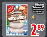 Münchner Weisswurst bei EDEKA im Prospekt "" für 2,89 €