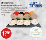 Strohschwein-Frischwurst-Aufschnitt von Palmberger im aktuellen V-Markt Prospekt für 1,29 €