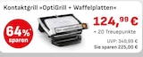 Kontaktgrill »OptiGrill + Waffelplatten im EDEKA Prospekt Kontaktgrill »OptiGrill + Waffelplatten von  im aktuellen EDEKA Prospekt für 124,99 €
