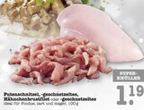 Aktuelles Putenschnitzel, -geschnetzeltes, Hähnchenbrustfilet oder -geschnetzeltes Angebot bei E center in Pforzheim ab 1,19 €