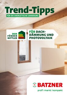 Batzner Baustoffe Prospekt Trend-Tipps FÜR DIE ENERGETISCHE SANIERUNG mit  Seiten in Rentweinsdorf und Umgebung
