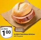 Aktuelles Fleischkäse-Brötchen Angebot bei GLOBUS in Duisburg ab 1,00 €