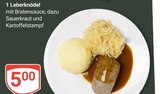 Leberknödel mit Bratensauce im Angebot bei GLOBUS in Rostock Leberknödel mit Bratensauce Angebote bei GLOBUS Rostock für 5,00 €