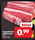 Markant Nordwest Nordenham - Suppenfleisch mit Knochen Angebot im Prospekt Suppenfleisch mit Knochen bei Markant Nordwest im Nordenham Prospekt für 0,99 €