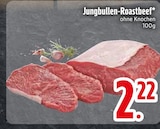 Jungbullen-Roastbeef von  im aktuellen EDEKA Prospekt für 2,22 €
