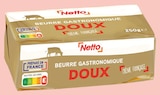 Beurre Gastronomique Doux - Netto dans le catalogue Netto