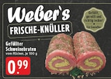 Gefüllter Schweinebraten im Angebot bei EDEKA in Arnsberg Gefüllter Schweinebraten Angebote von Weber's bei EDEKA Arnsberg für 0,99 €