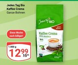 Kaffee Crema im Angebot bei GLOBUS in Rostock Kaffee Crema Angebote von Jeden Tag Bio bei GLOBUS Rostock für 12,99 €