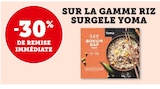 -30% de remise immédiate sur la gamme riz surgelé Yoma - Yoma en promo chez Super U Colomiers