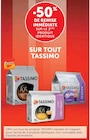 50% de remise immédiate sur le 2ème produit identique sur tout TASSIMO - TASSIMO - U Express à Troyes 50% de remise immédiate sur le 2ème produit identique sur tout TASSIMO - TASSIMO en promo chez U Express Troyes