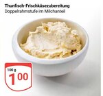 Aktuelle Thunfisch Angebote bei GLOBUS in Siegen (Universitätsstadt) Aktuelles Thunfisch-Frischkäsezubereitung Angebot bei GLOBUS in Siegen (Universitätsstadt) ab 1,00 €